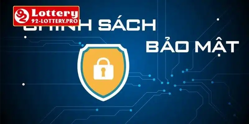 Vài nét về chính sách bảo mật 92lottery